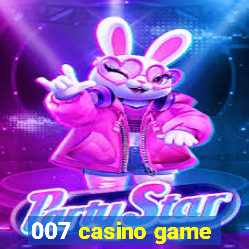 007 casino game